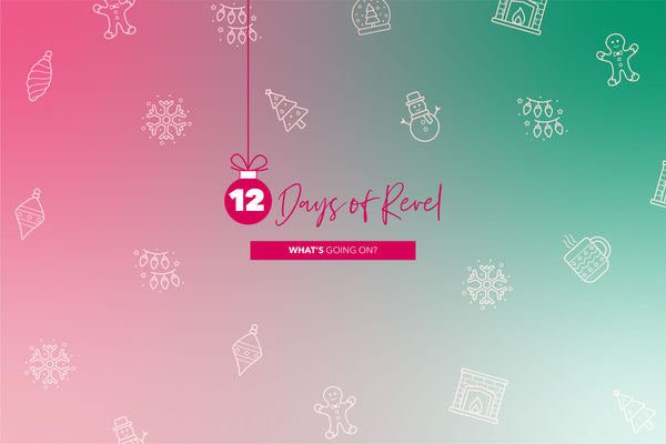 What To Expect During 12 Days of Revel!