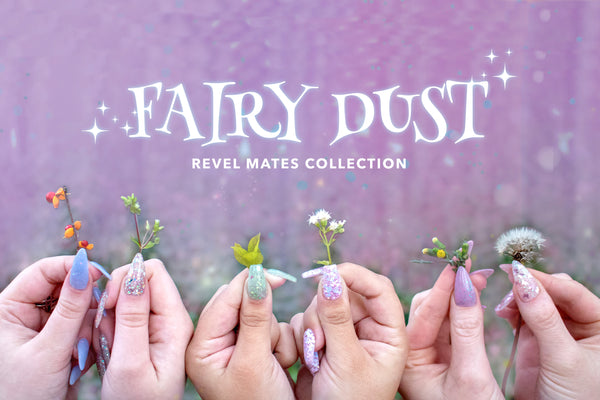 Fairy Dust Limited Edition Revel Mates Collection