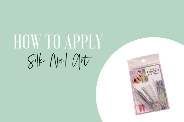 How to Apply: Silk Nail Art