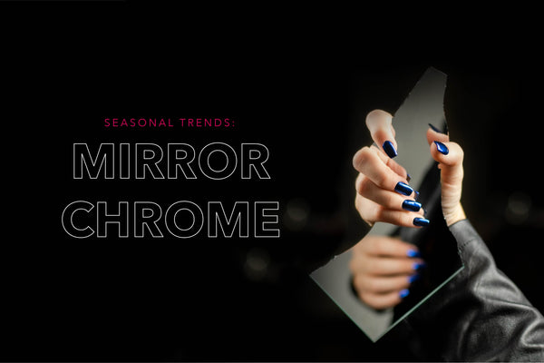 Seasonal Trends - Mirror Chrome