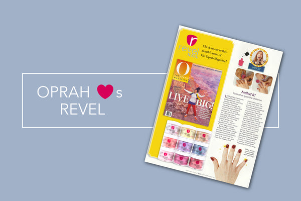 The Oprah Magazine!  | Revel Nail Dip Powder