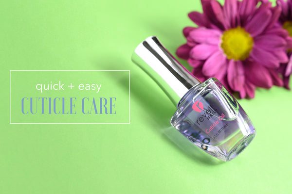 Quick & Easy Cuticle Care... | Revel Nail Dip Powder